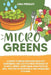 Microgreens: A guide to grow healthy gardening and cultivation methods of plants, herbs, vegetables and fruits in soil. Tips for hy by Lina Presley