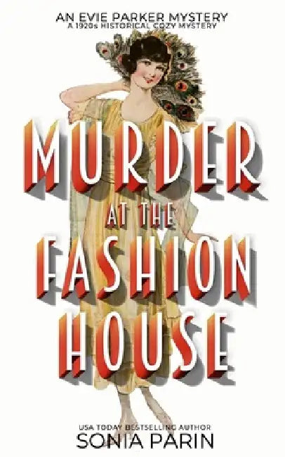Murder at the Fashion House: A 1920s Historical Cozy Mystery by Sonia Parin