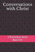 Conversations with Christ by Christina Ann Barrett