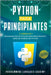 Python para Principiantes: 2 Libros en 1: Programación de Python para principiantes + Libro de trabajo de Python by Academy, Programming Languages