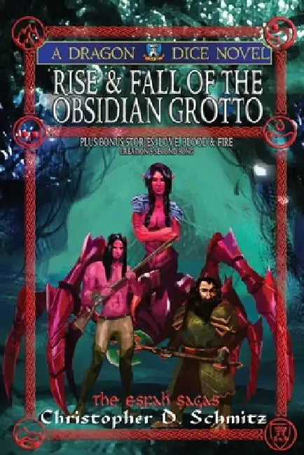 Rise and Fall of the Obsidian Grotto by Christopher D. Schmitz