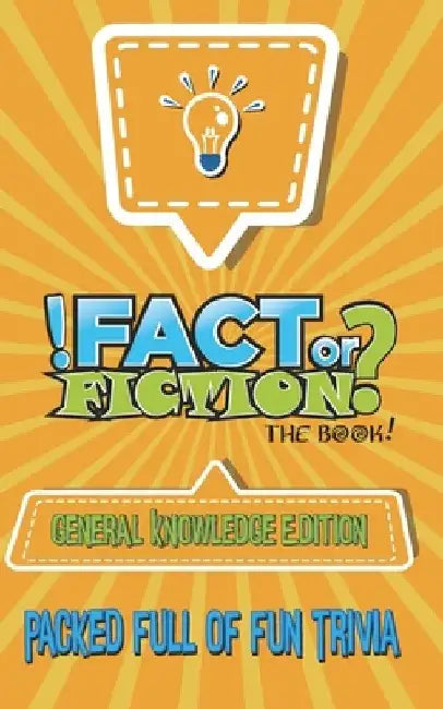Fact Or Fiction: General Knowledge by Lee Skelding