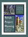 Rehab Project Planning - Increase Your Bottom Line: Never Underestimate The Power Of A Little Construction Knowledge & A Good Rehab Budget by M. Wilcox