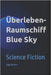 Überleben - Raumschiff Blue Sky: Science Fiction by Becker, Siggi