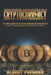 A perfect guide to CRYPTOCURRENCY: A perfect guide to CRYPTOCURRENCY to learn the strategies for investing in Crypto-Trading, Bitcoin Cash and Block C by Albert Prember