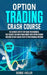 Option Trading Crash Course by Keller George J.