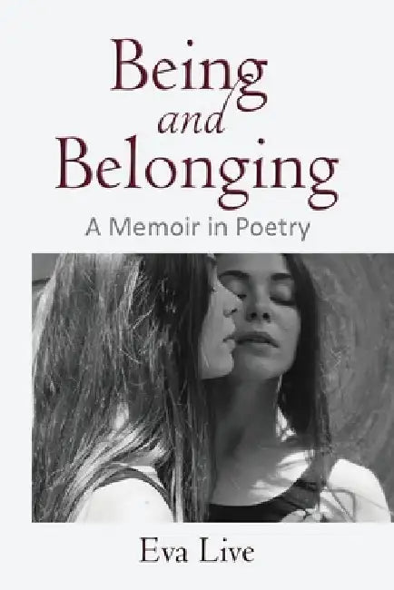 Being and Belonging: A Memoir in Poetry by Eva Live