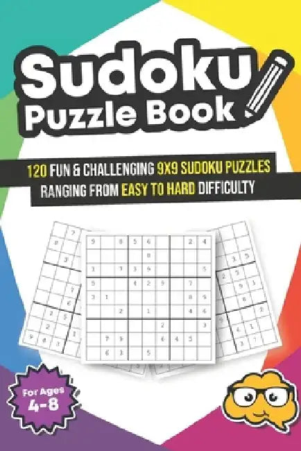 Sudoku Puzzle Book: Fun Activity Workbook For Kids Ages 4-8 - Easy to Hard Difficulty - 120 9x9 Game Grids by Fun Brain Puzzles