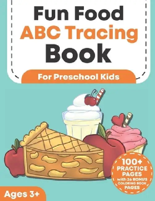 Fun Food ABC Tracing Book for Preschool Kids: Traceable Alphabet Letter Writing and Handwriting Practice Workbook For Toddlers Ages 3-5 by Fun Brain Puzzles