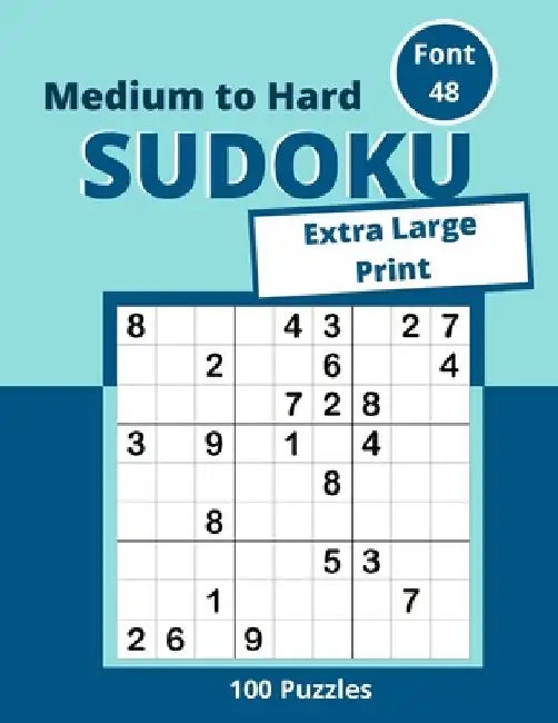 Sudoku Medium to Hard: Sudoku Puzzles for adults and seniors by Somatomint