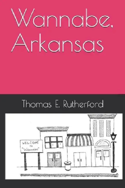 Wannabe, Arkansas by Shauna K. Harper