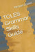 TOLES Grammar Skills Guide by Michael John Davies