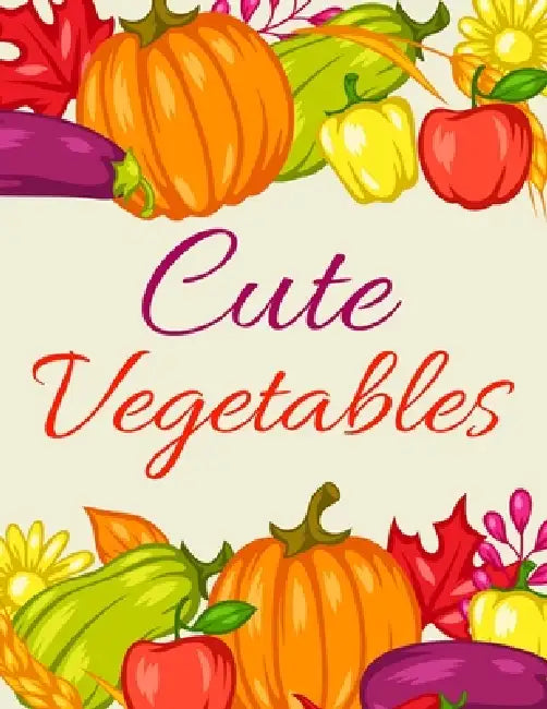 Cute Vegetables: Awesome Kids Coloring Book by Rongh Studio