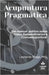 Acupuntura Pragmática: Um manual prático sobre Vasos Extraordinários e Cronoacupuntura by Braga, Leonardo