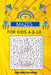 Mazes For Kids Ages4-8-10 by Mazes Publishing