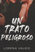 Un trato Peligroso by Lorena Valois