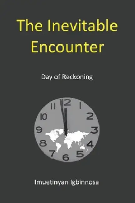 The Inevitable Encounter: Day of Reckoning by Imuetinyan Igbinnosa