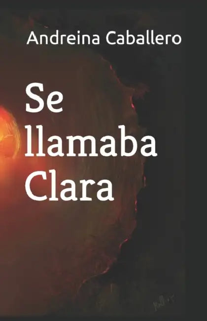 Se llamaba Clara by Andreina Caballero
