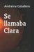 Se llamaba Clara by Andreina Caballero