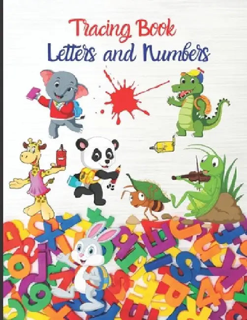 Tracing book Letters and Numbers: Handwriting Practice workbook -Practice Pages - Workbook for Preschool, Kindergarten, and Kids Ages 3-5 - Practice f by G2g Editions
