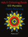 Adult Coloring book 100 Mandala stress relieving: Stars, flower and more design /8.5x11 /Soft Cover/ Matte Finish by Medox Wan