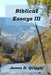Biblical Essays III by James D. Quiggle