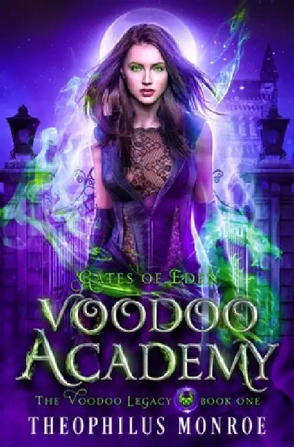 Voodoo Academy: A Dark Magic Academy Fantasy by Theophilus Monroe