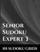 Senior Sudoku Expert 3 by K-Art House