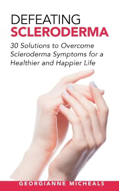 Defeating Scleroderma by Micheals Georgianne