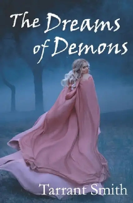 The Dreams of Demons by Tarrant Smith