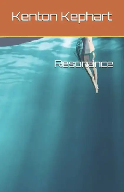 Resonance: Science Fiction Novel Book by Kenton Kephart