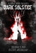Dark Solstice Holiday Horror Collection: A Flash Fiction Anthology by Cassandra Angler