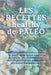 Les recettes healthy de paléo: 40 RECETTES - conseils santé bien être PALEO - perdre du poids - Recettes pour débutant - facile et pratique - gourmand by Edition de Dégustation