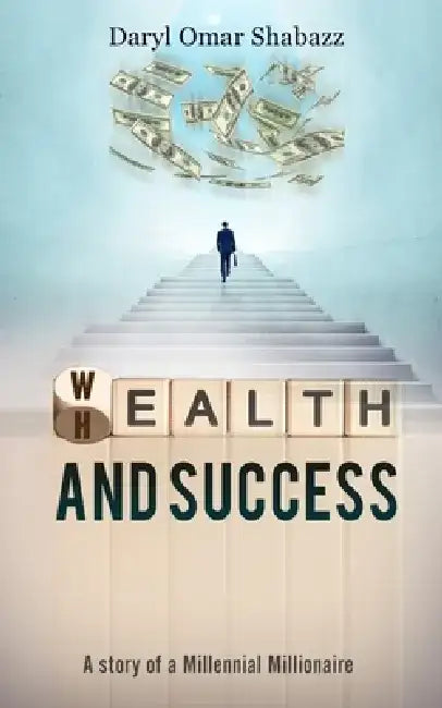Wealth, Health and Success by Daryl Omar