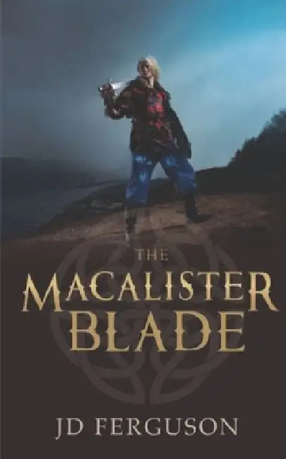 The MacAlister Blade by Joseph D. Ferguson