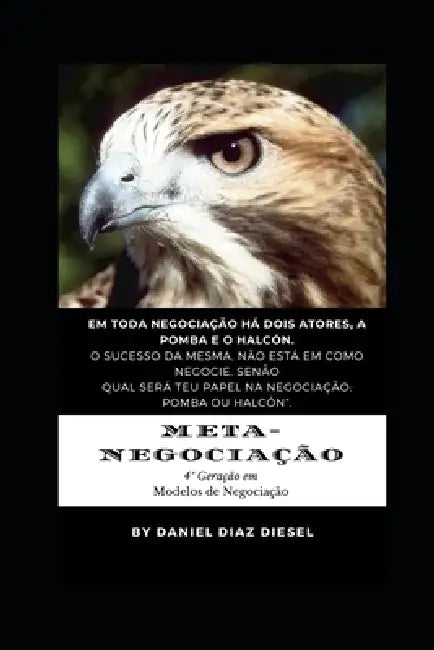 Meta-Negociação: 4° Geração em Modelos de Negociação by Daniel Diaz Diesel