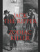 Jack the Ripper and the Zodiac Killer: The History of the Most Famous Serial Killers Who Were Never Caught by Charles River