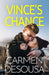 Vince's Chance by Carmen Desousa