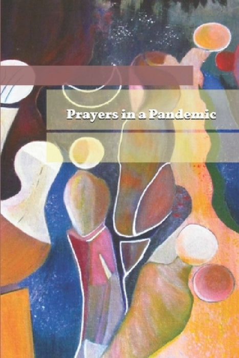Prayers in a Pandemic by John Mark