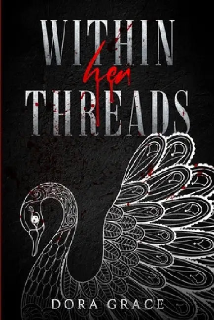 Within Her Threads by Dora Grace