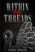 Within Her Threads by Dora Grace