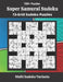 Super Samurai Sudoku Puzzles: 13-Grid Sudoku Puzzles by Somatomint