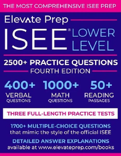 ISEE Lower Level: 2500+ Practice Questions by Elevate Prep