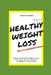 Healthy Weightloss: Through diet and lifestyle by Josefin Astborg