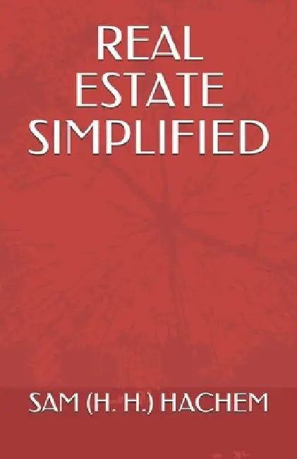 Real Estate Simplified by Sam Hachem