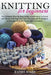 Knitting for Beginners: The Ultimate Step-by-Step Guide with Pictures to Learn and Master Knitting with Tips, Patterns and Techniques to Do yo by Rachel Baker