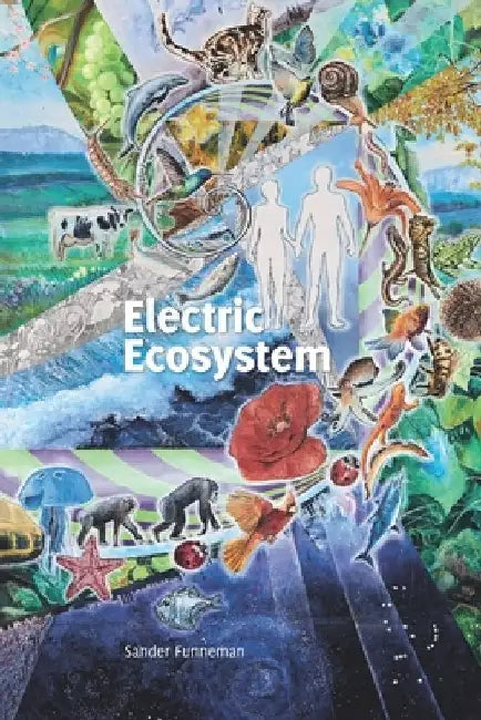 Electric Ecosystem by Sander Funneman
