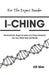 I-Ching: Revitalized, Regenerated and Rejuvenated for the New Millennium by Gil Sim