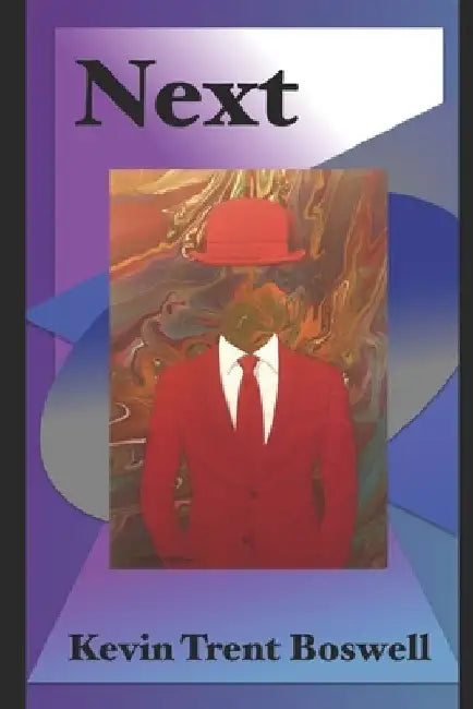 Next by Kevin Trent Boswell
