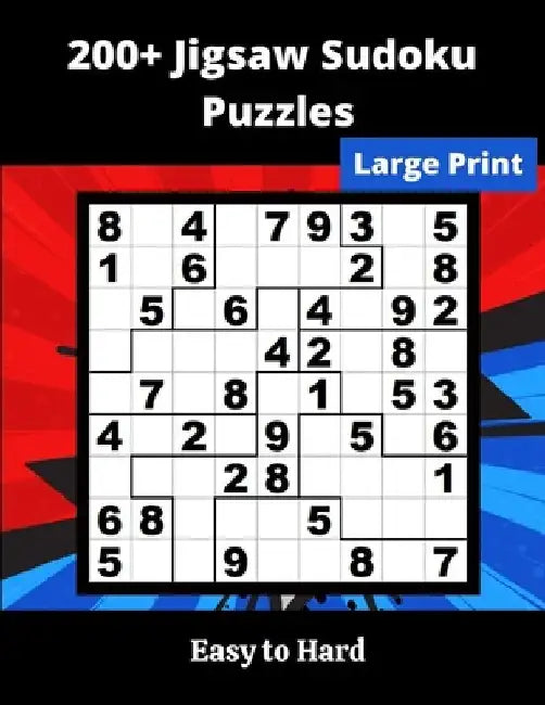 200+ Jigsaw Sudoku Puzzles: irregular Sudoku Puzzles for adults and seniors by Somatomint